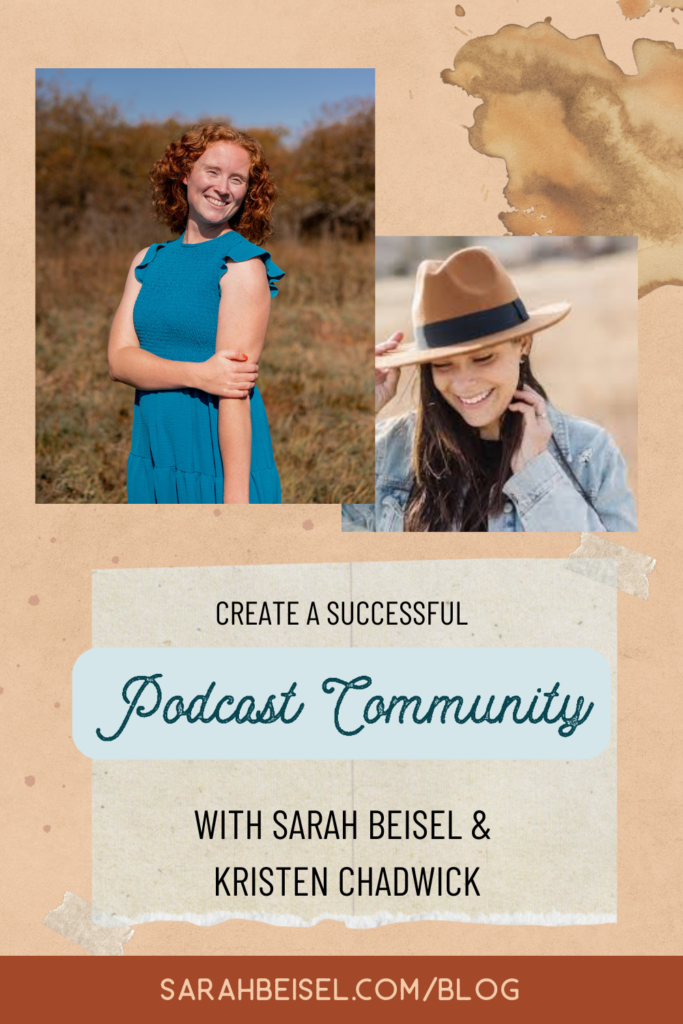 Peach background, Sarah Beisel and Kristen Chadwick photos, create a successful podcast community, bottom link sarahbeisel.com
