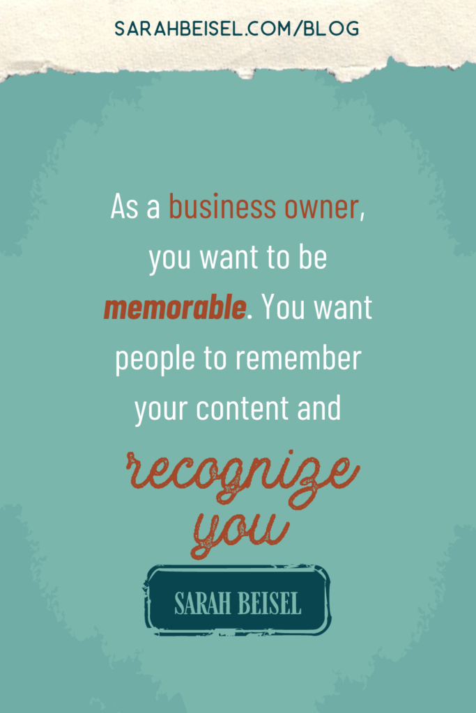 teal background with text reading as a business owner you want to be memorable, you want people to remember your content and regognize you.
