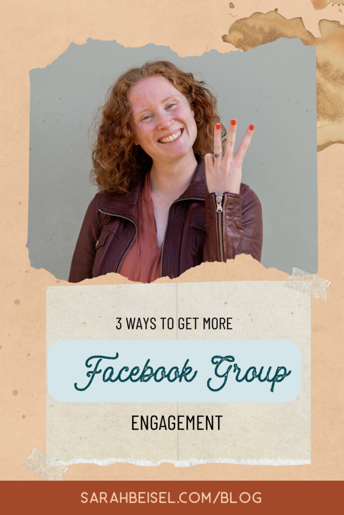 red haired woman holding up 3 fingers, with text underneath the photo saying 3 ways to get more Facebook group engagement.