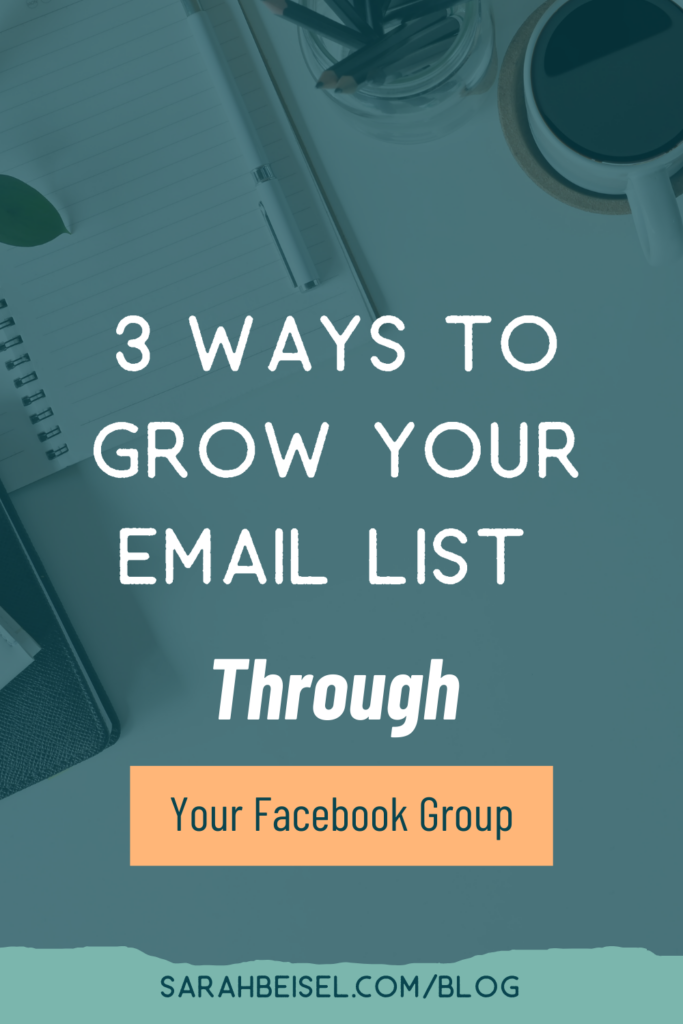 background image is of a notebook on a desk. the text over the image reads 3 ways to grow your email list through your facebook group